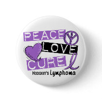 Hodgkin's Lymphoma PEACE LOVE CURE 1 buttons by awarenessgifts Hodgkin's Lymphoma PEACE LOVE CURE 1 buttons
