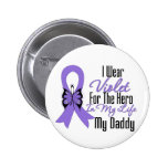 Hodgkins Lymphoma Ribbon My Hero My Daddy Pinback Buttons