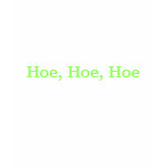 Hoe, Hoe, Hoe, Merry Christmas t-shirts