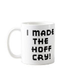 Hoff Cry Mug