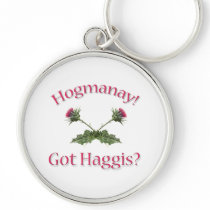 Hogmanay! - Got Haggis? keychains by Nightmareartist Hogmanay! - Got Haggis? keychains