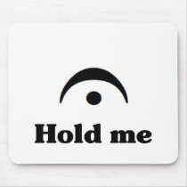 Hold Me: I'm a Fermata Mouse Pads