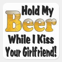 Hold My Beer Girlfriend Square Stickers