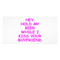 Hold My Beer While I Kiss Your Boyfriend photo cards