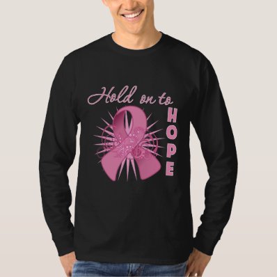 Hold On To Hope - Breast Cancer Tee Shirt