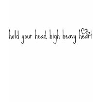 Hold Your Head High Heavy Heart T-Shirt by korixkamikaze Hold Your Head High Heavy Heart T-Shirt