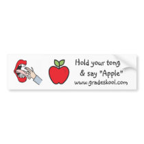 Hold your tongue & say "Apple" bumper stickers by laoesv Hold your tongue & say "Apple" bumper stickers