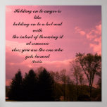 Holding on to anger is like holding on to ... print