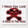 Hole In The Head Mouse Pad