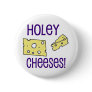 Holey Cheeses! Buttons