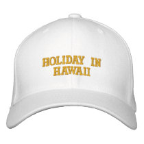 Holiday In Hawaii embroidered hats