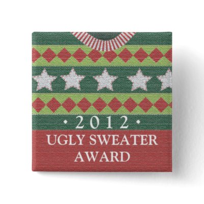 Holiday Ugly Sweater Party Contest Winner Award Pinback Button