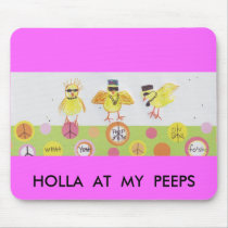 HOLLA AT MY PEEPS! mousepads by Qmarpat HOLLA AT MY PEEPS! mousepads