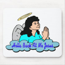 Holla Back Jesus mousepads by goldnsun Holla Back Jesus mousepads