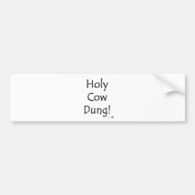 Holy Cow Dung Bumper Sticker
