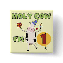 Holy Cow I'm 1 Tshirts and Gifts buttons by kids_birthdays Holy Cow I'm 1 Tshirts and Gifts buttons