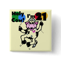 Holy Cow I'm 21 Tshirts and Gifts Pin