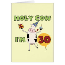 Holy Cow I'm 30 Tshirts and Gifts Cards