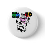 Holy Cow I'm 70 Tshirts and Gifts Pinback Buttons