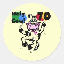 Holy Cow I'm 70 Tshirts and Gifts Round Sticker