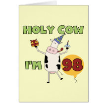 Holy Cow I'm 98 Birthday Tshirts and Gifts Greeting Cards