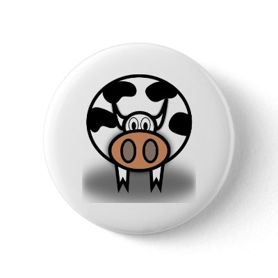 "Holy Cow!" it's a cow button... pinback buttons