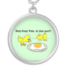 Holy Crap! Pete, is that you? Pendants