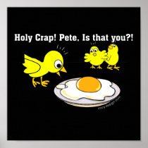 Holy Crap! Pete, is that you? posters