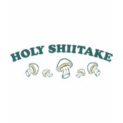 Holy Shiitake shirt