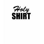 Holy Shirt