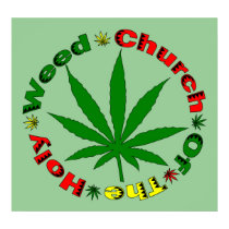 Holy Weed Church posters by godless_heathen Holy Weed Church posters