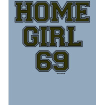 HOME GIRL 69 chocolate t-shirts