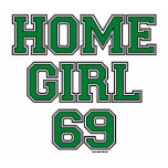 HOME GIRL 69 Dark Kelly Green Tee Shirt