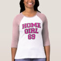 HOME GIRL 69 hot pink t-shirts