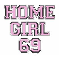 HOME GIRL 69 (Lt Pink) t-shirts