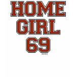HOME GIRL 69 MAROON T SHIRT