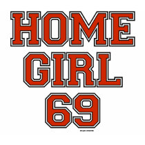 HOME GIRL 69 RED t-shirts