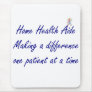 Home Health Aide Mouse Pad