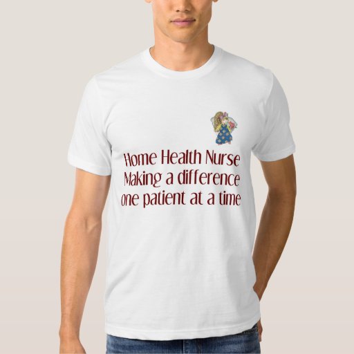 home health nurse shirt