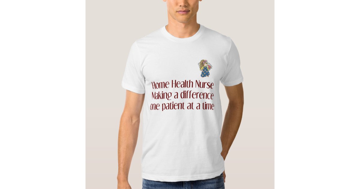 home health nurse shirt