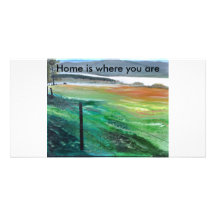 Home, Home is where you are Photo Cards