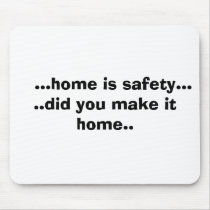 ...home is safety.....did you make it home.. mousepads by Darkname ...home is safety.....did you make it home.. mousepads