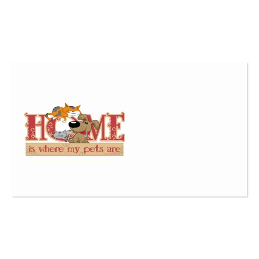 Home Is Where My Pets Are Business Card Templates (front side)