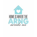 Home is Where the ARNG Sends Us Tshirt
