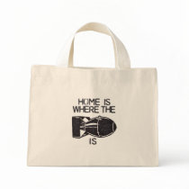 "Home is Where the Bomb is" bags