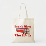 Home Is Where The RV Is Bags