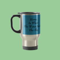 Home Is Where The Water Meets the sky mugs