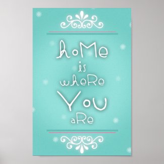 Home is where you are poster