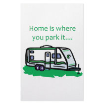 Home is where you park it. stationery