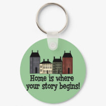 Home Is Where Your Story Begins! keychains by MishMoshTees Home Is Where Your Story Begins! keychains